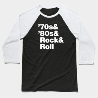 70s & 80s Rock and Roll (white) Baseball T-Shirt